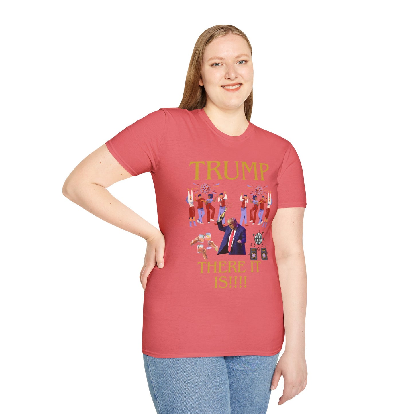 There it is - Unisex Softstyle T-Shirt
