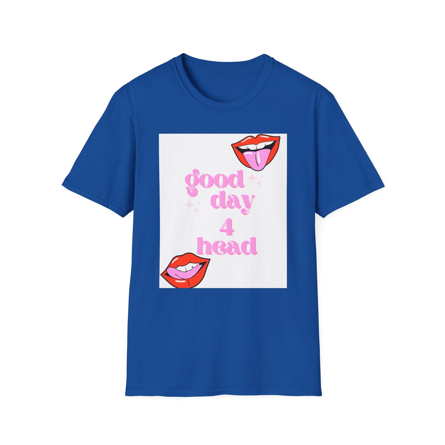 Good Day - Unisex Softstyle T-Shirt
