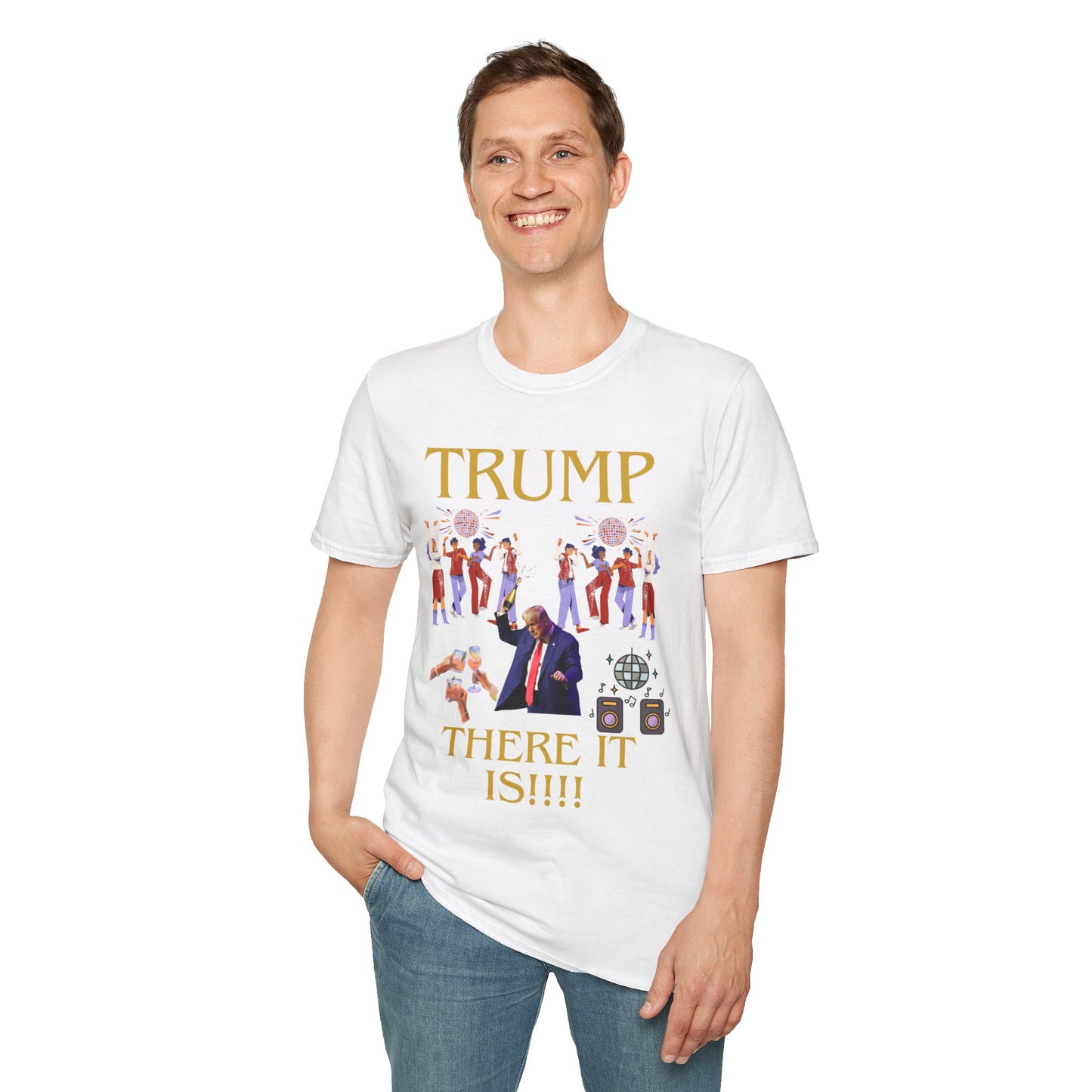 There it is - Unisex Softstyle T-Shirt