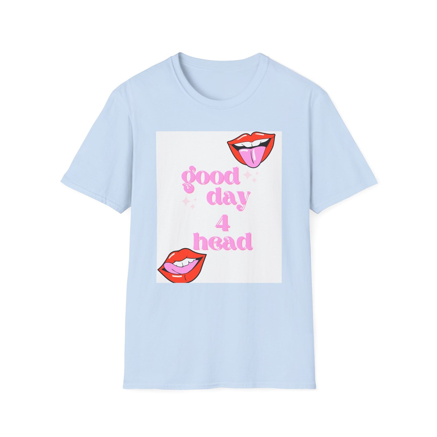 Good Day - Unisex Softstyle T-Shirt