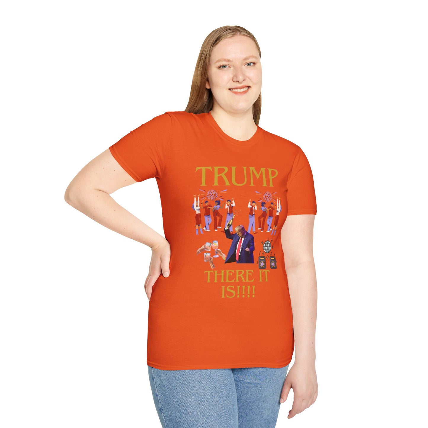 There it is - Unisex Softstyle T-Shirt