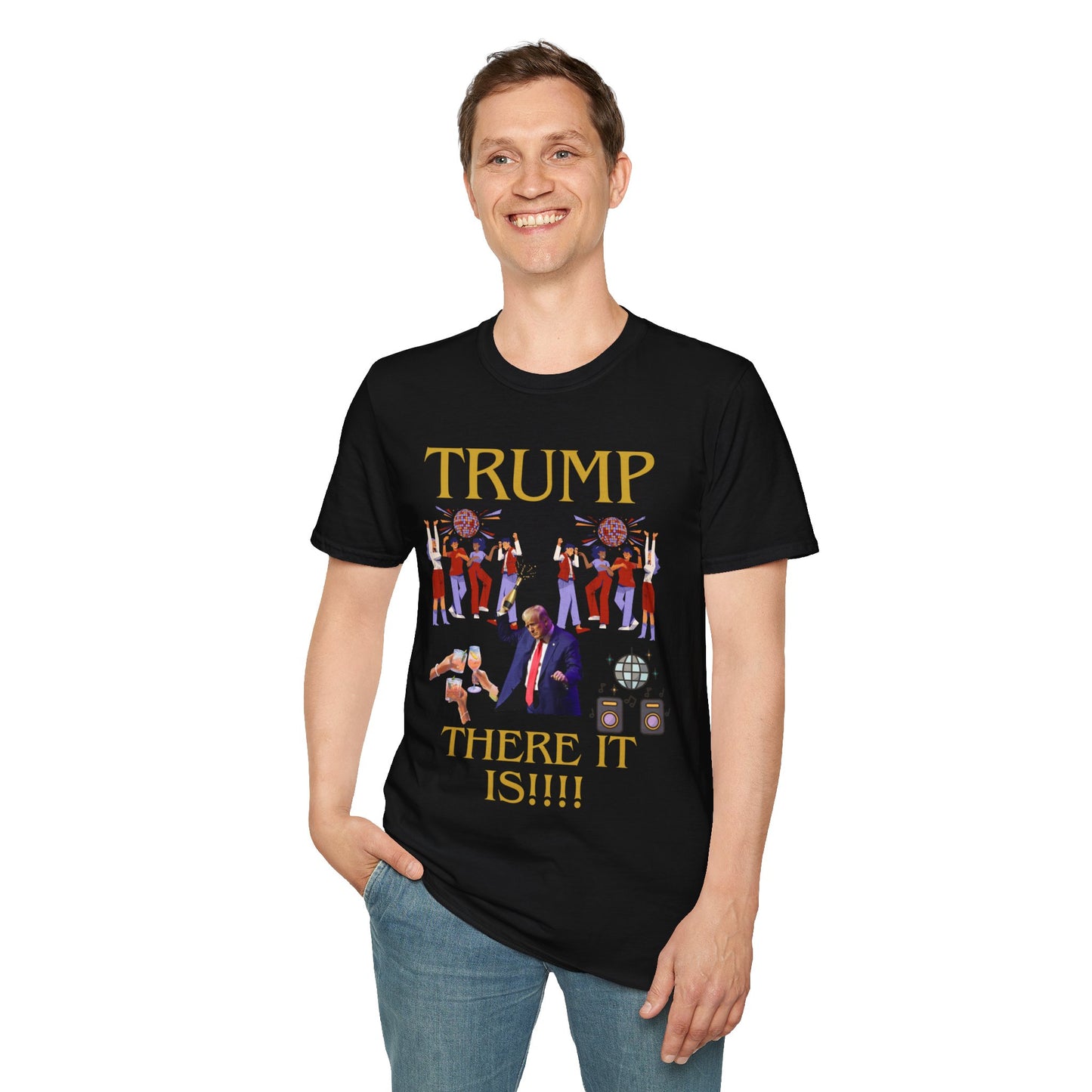 There it is - Unisex Softstyle T-Shirt