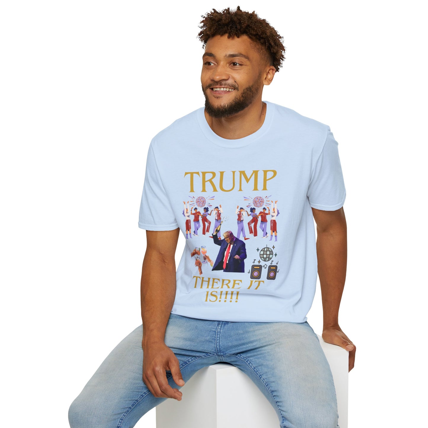 There it is - Unisex Softstyle T-Shirt