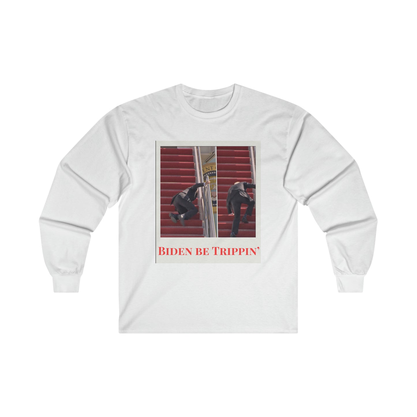 Biden Trippin' - Long Sleeve Tee