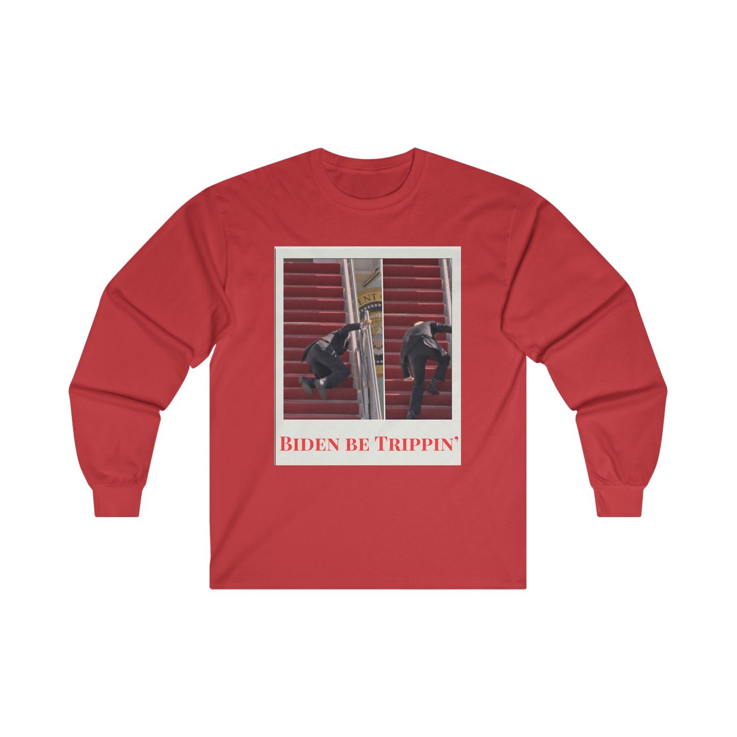 Biden Trippin' - Long Sleeve Tee