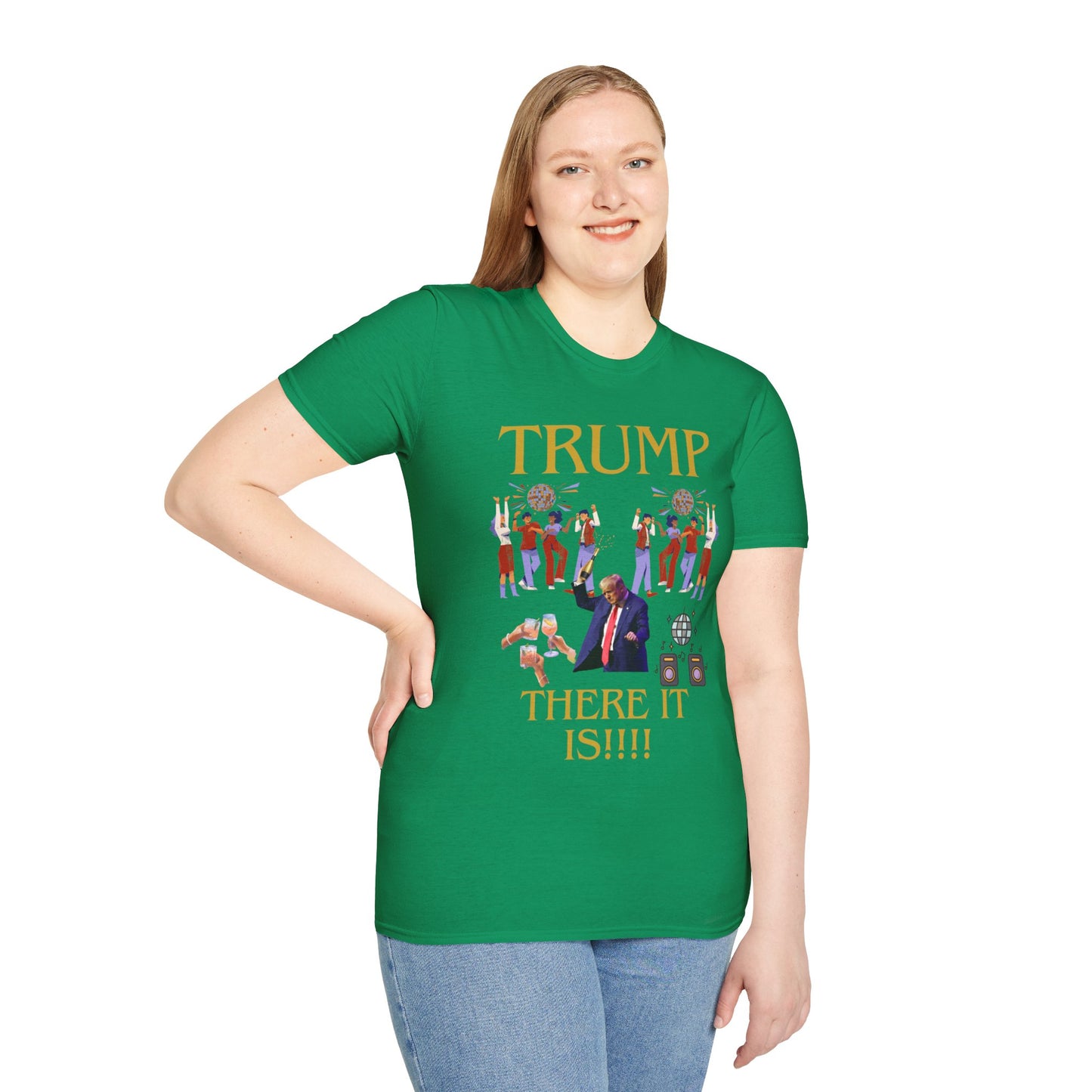 There it is - Unisex Softstyle T-Shirt