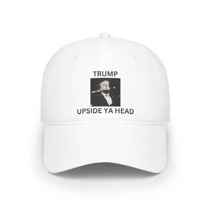 Upside ya Head - Low Profile Baseball Cap